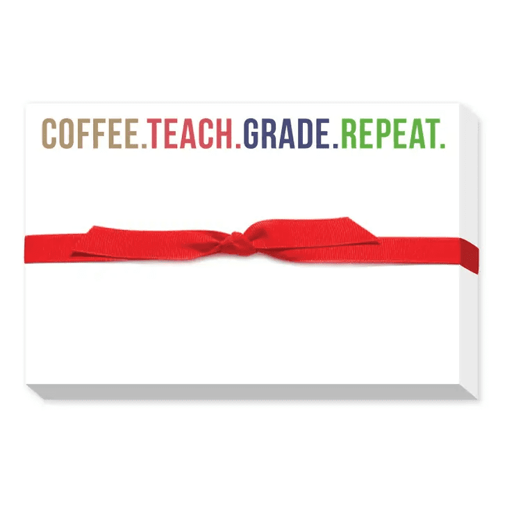 Coffee, Teach, Grade, Repeat Notepad | Donovan Designs | Iris Gifts & Décor