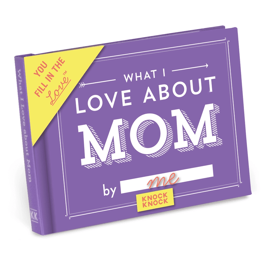 What I love About Mom Fill in the Love Book | knockknock | Iris Gifts & Décor