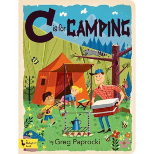 C is for Camping: Alphabet Board Book