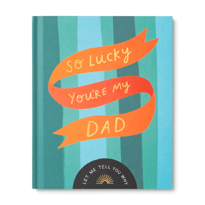So Lucky You’re My Dad Book | Compendium | Iris Gifts & Décor