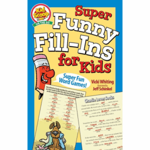 Super Funny Fill Ins for Kids