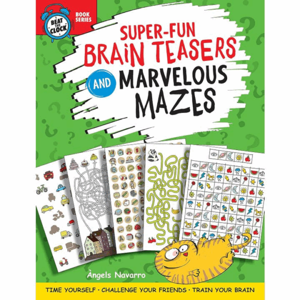 Super Fun Brain Teasers and Marvelous Mazes
