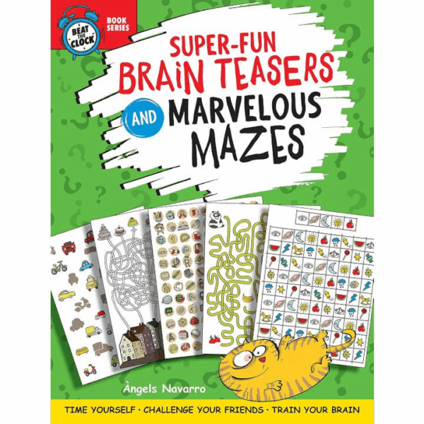 Super Fun Brain Teasers and Marvelous Mazes